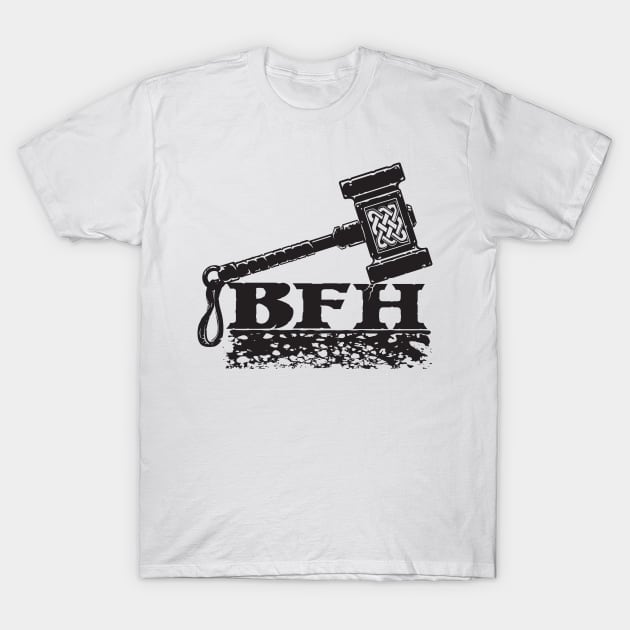 BFH Hammer T-Shirt by UncleFez